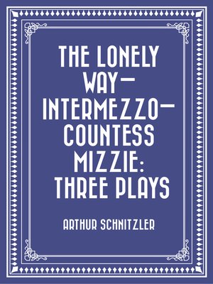 cover image of The Lonely Way—Intermezzo—Countess Mizzie
